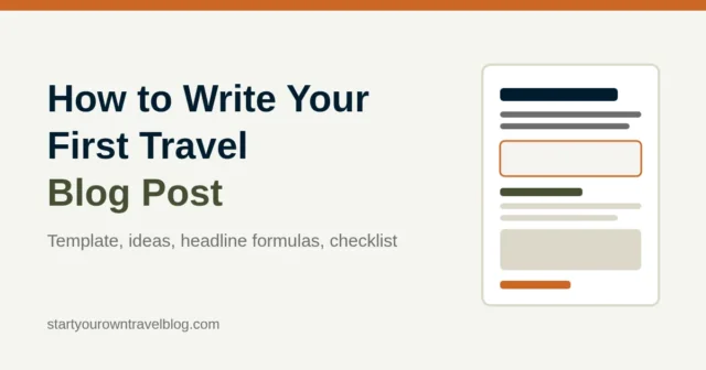 Illustration of a travel blog post layout with headline, facts box and sections, titled How to Write Your First Travel Blog Post