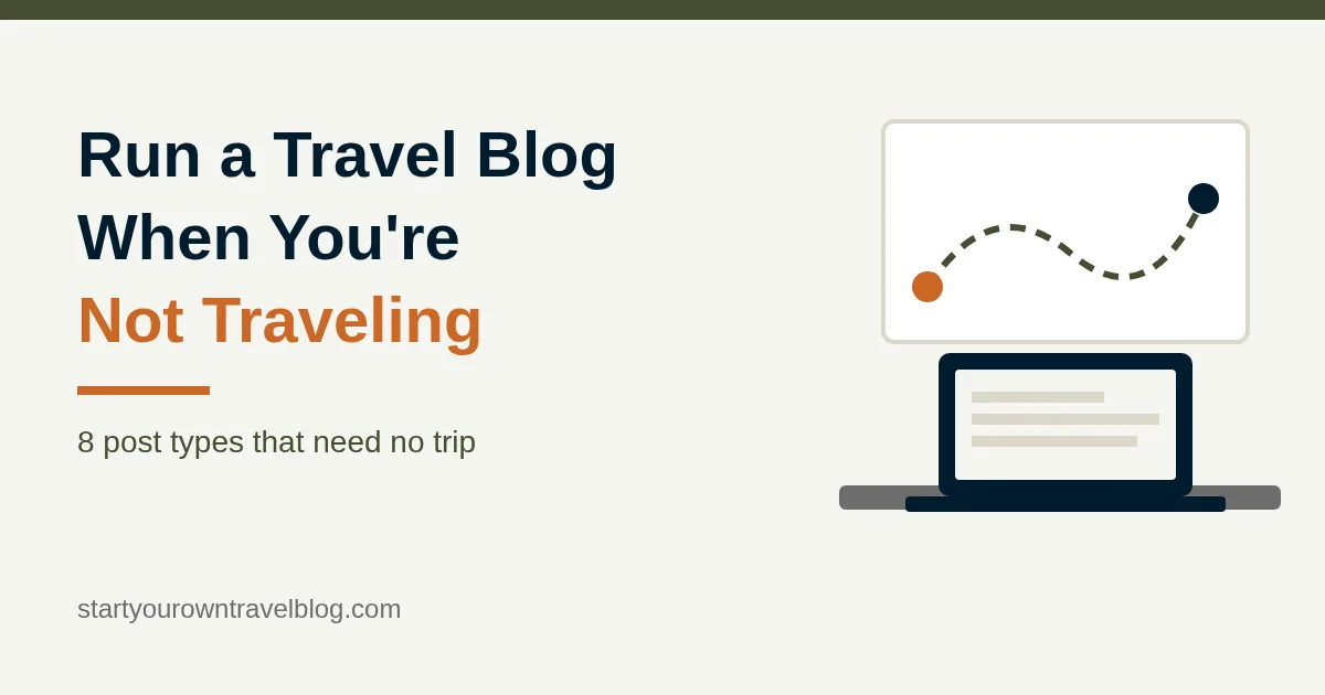 Illustration of a desk with a laptop and a map pinned above it, titled How to Run a Travel Blog When You're Not Traveling